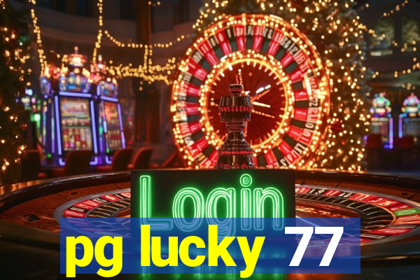 pg lucky 77